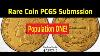 Rare Pcgs Coin Submission Reveal Population One Coin